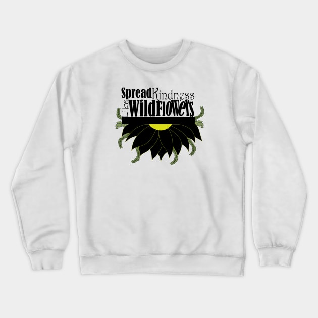 Spread kindness like wildflowers Crewneck Sweatshirt by Day81